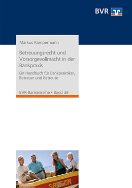 Abbildung von Kampermann | Betreuungsrecht und Vorsorgevollmacht in der Bankpraxis | 3. Auflage | 2016 | beck-shop.de