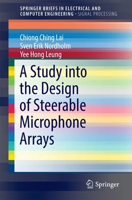 Abbildung von Lai / Nordholm | A Study into the Design of Steerable Microphone Arrays | 1. Auflage | 2016 | beck-shop.de