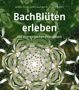 Abbildung von Hahn | Bachblüten erleben | 1. Auflage | 2016 | beck-shop.de