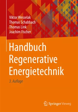 Abbildung von Wesselak / Schabbach | Handbuch Regenerative Energietechnik | 3. Auflage | 2017 | beck-shop.de