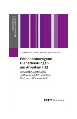 Abbildung von Peters / Truschkat | Personen(un)bezogene Dienstleistungen am Arbeitsmarkt | 1. Auflage | 2018 | beck-shop.de