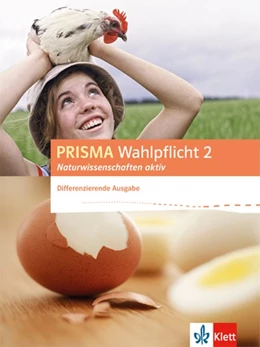 Abbildung von PRISMA Wahlpflicht 2 Naturwissenschaften aktiv. Schülerbuch - Differenzierende Ausgabe | 1. Auflage | 2016 | beck-shop.de