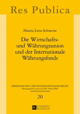 Abbildung von Schweiss | Die Wirtschafts- und Währungsunion und der Internationale Währungsfonds | 1. Auflage | 2016 | beck-shop.de
