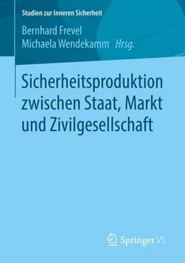 Abbildung von Frevel / Wendekamm | Sicherheitsproduktion zwischen Staat, Markt und Zivilgesellschaft | 1. Auflage | 2016 | beck-shop.de