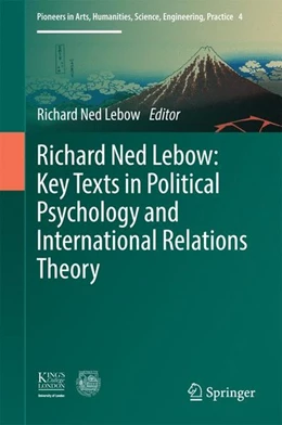Abbildung von Lebow | Richard Ned Lebow: Key Texts in Political Psychology and International Relations Theory | 1. Auflage | 2016 | beck-shop.de