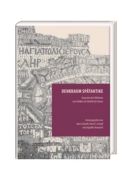Abbildung von Neuwirth / Schmid | Denkraum Spätantike | 1. Auflage | 2016 | beck-shop.de
