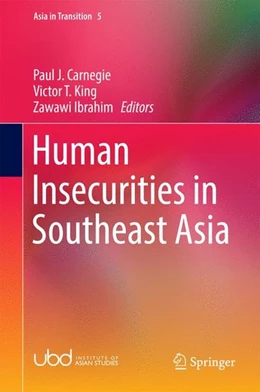 Abbildung von Carnegie / King | Human Insecurities in Southeast Asia | 1. Auflage | 2016 | beck-shop.de