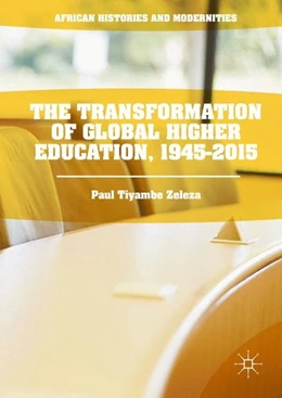 Abbildung von Zeleza | The Transformation of Global Higher Education, 1945-2015 | 1. Auflage | 2016 | beck-shop.de