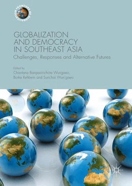 Abbildung von Banpasirichote Wungaeo / Rehbein | Globalization and Democracy in Southeast Asia | 1. Auflage | 2016 | beck-shop.de