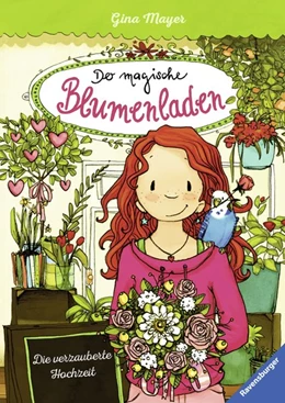 Abbildung von Mayer | Der magische Blumenladen 05: Die verzauberte Hochzeit | 4. Auflage | 2017 | beck-shop.de