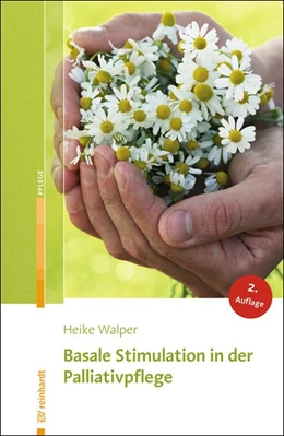 Abbildung von Walper | Basale Stimulation in der Palliativpflege | 2. Auflage | 2016 | beck-shop.de