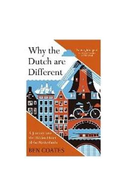 Abbildung von Coates | Why the Dutch are Different | 1. Auflage | 2017 | beck-shop.de