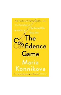 Abbildung von Konnikova | The Confidence Game | 1. Auflage | 2017 | beck-shop.de