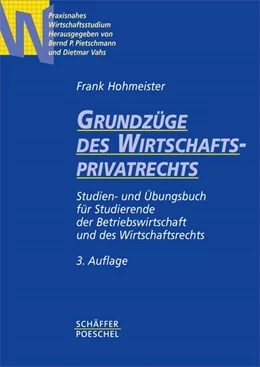 Abbildung von Hohmeister / Pietschmann | Grundzüge des Wirtschaftsprivatrechts | 3. Auflage | 2003 | beck-shop.de