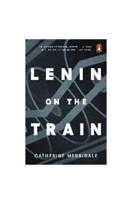 Abbildung von Merridale | Lenin on the Train | 1. Auflage | 2017 | beck-shop.de