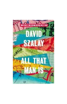 Abbildung von Szalay | All That Man Is | 1. Auflage | 2017 | beck-shop.de