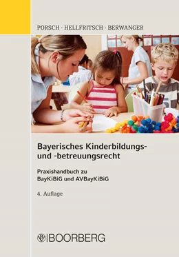 Abbildung von Porsch / Hellfritsch | Bayerisches Kinderbildungs- und betreuungsrecht | 4. Auflage | 2016 | beck-shop.de