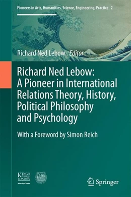 Abbildung von Lebow / Funk | Richard Ned Lebow: A Pioneer in International Relations Theory, History, Political Philosophy and Psychology | 1. Auflage | 2016 | beck-shop.de