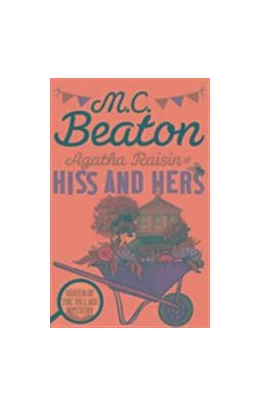 Abbildung von Beaton | Agatha Raisin 23. Hiss and Hers | 1. Auflage | 2017 | beck-shop.de