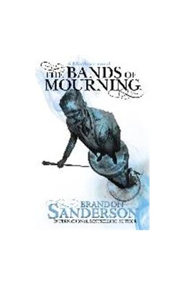 Abbildung von Sanderson | The Bands of Mourning | 1. Auflage | 2017 | beck-shop.de