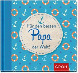 Abbildung von Groh | Für den besten Papa der Welt! | 1. Auflage | 2017 | beck-shop.de