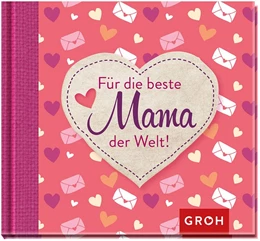 Abbildung von Groh | Für die beste Mama der Welt! | 1. Auflage | 2017 | beck-shop.de