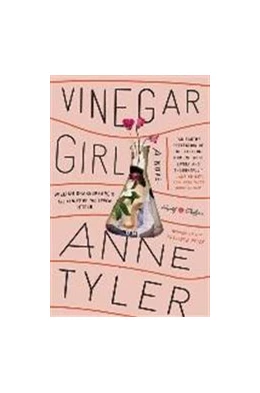 Abbildung von Tyler | Vinegar Girl: William Shakespeare#s the Taming of the Shrew Retold: A Novel | 1. Auflage | 2017 | beck-shop.de