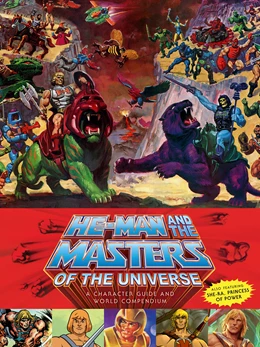 Abbildung von Staples / Eatock | He-Man and the Masters of the Universe: A Character Guide and World Compendium | 1. Auflage | 2020 | beck-shop.de