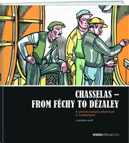 Abbildung von Kurt / Bovard | Chasselas - From Féchy to Dézaley | 1. Auflage | 2017 | beck-shop.de