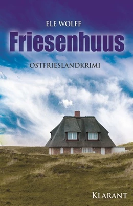 Abbildung von Ele | Friesenhuus. Ostfrieslandkrimi | 1. Auflage | 2016 | beck-shop.de