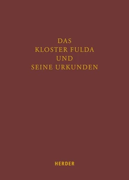 Abbildung von Zwies | Das Kloster Fulda und seine Urkunden | 1. Auflage | 2016 | beck-shop.de