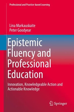 Abbildung von Markauskaite / Goodyear | Epistemic Fluency and Professional Education | 1. Auflage | 2016 | beck-shop.de