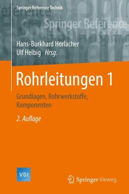 Abbildung von Horlacher / Helbig | Rohrleitungen 1 | 2. Auflage | 2016 | beck-shop.de
