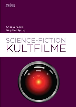 Abbildung von Fabris / Helbig | Science-Fiction-Kultfilme | 1. Auflage | 2016 | beck-shop.de