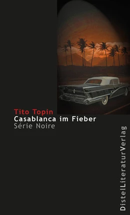 Abbildung von Topin | Casablanca im Fieber | 1. Auflage | 2017 | beck-shop.de