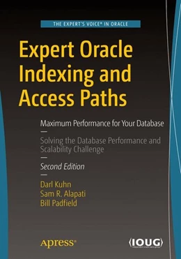 Abbildung von Kuhn / Alapati | Expert Oracle Indexing and Access Paths | 2. Auflage | 2016 | beck-shop.de