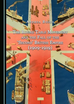 Abbildung von Bosco | The Round Table Movement and the Fall of the 'Second' British Empire | 1. Auflage | 2017 | beck-shop.de