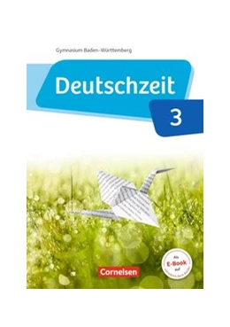 Abbildung von Berbesch / Fandel | Deutschzeit Band 3: 7. Schuljahr - Baden-Württemberg - Schülerbuch | 1. Auflage | 2017 | beck-shop.de