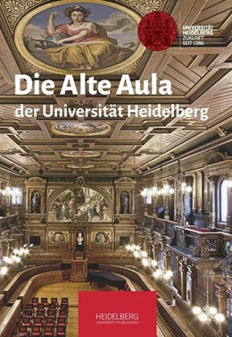 Abbildung von Hawicks / Runde | Die Alte Aula der Universität Heidelberg | 1. Auflage | 2016 | beck-shop.de