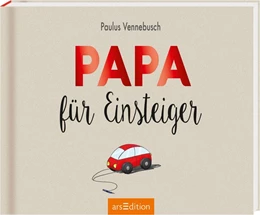 Abbildung von Vennebusch | Papa für Einsteiger | 1. Auflage | 2017 | beck-shop.de