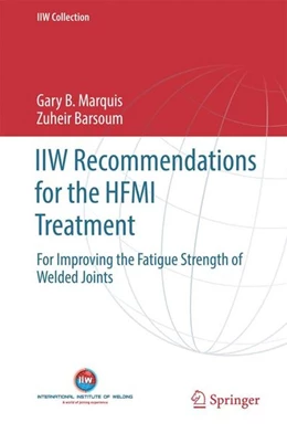 Abbildung von Marquis / Barsoum | IIW Recommendations for the HFMI Treatment | 1. Auflage | 2016 | beck-shop.de