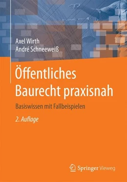 Abbildung von Wirth / Schneeweiß | Öffentliches Baurecht praxisnah | 2. Auflage | 2016 | beck-shop.de