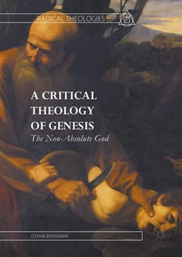 Abbildung von Benyamini | A Critical Theology of Genesis | 1. Auflage | 2016 | beck-shop.de