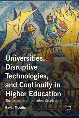 Abbildung von Moodie | Universities, Disruptive Technologies, and Continuity in Higher Education | 1. Auflage | 2016 | beck-shop.de