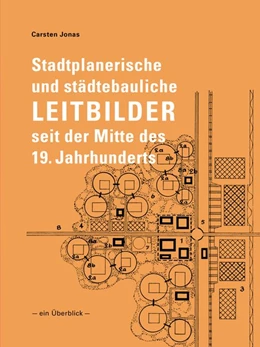 Abbildung von Jonas | Stadtplanerische und städtebauliche Leitbilder seit der Mitte des 19. Jahrhunderts | 1. Auflage | 2017 | beck-shop.de