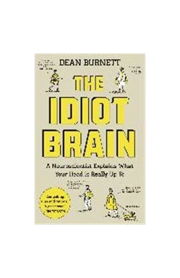 Abbildung von Burnett | The Idiot Brain | 1. Auflage | 2017 | beck-shop.de