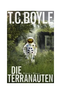 Abbildung von Boyle | Die Terranauten | 1. Auflage | 2017 | beck-shop.de