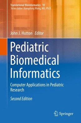 Abbildung von Hutton | Pediatric Biomedical Informatics | 2. Auflage | 2016 | beck-shop.de