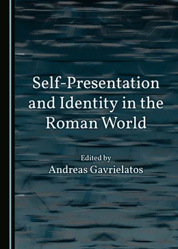 Abbildung von Gavrielatos | Self-Presentation and Identity in the Roman World | 1. Auflage | 2017 | beck-shop.de