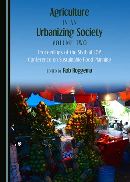 Abbildung von Roggema | Agriculture in an Urbanizing Society Volume Two | 1. Auflage | 2017 | beck-shop.de